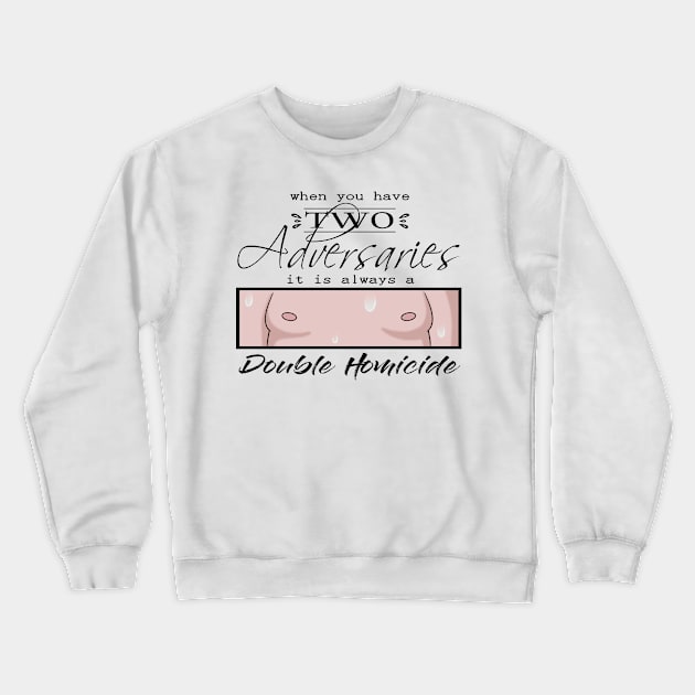 Double Doug Homicide V1 Crewneck Sweatshirt by Spirit_Flyswatter